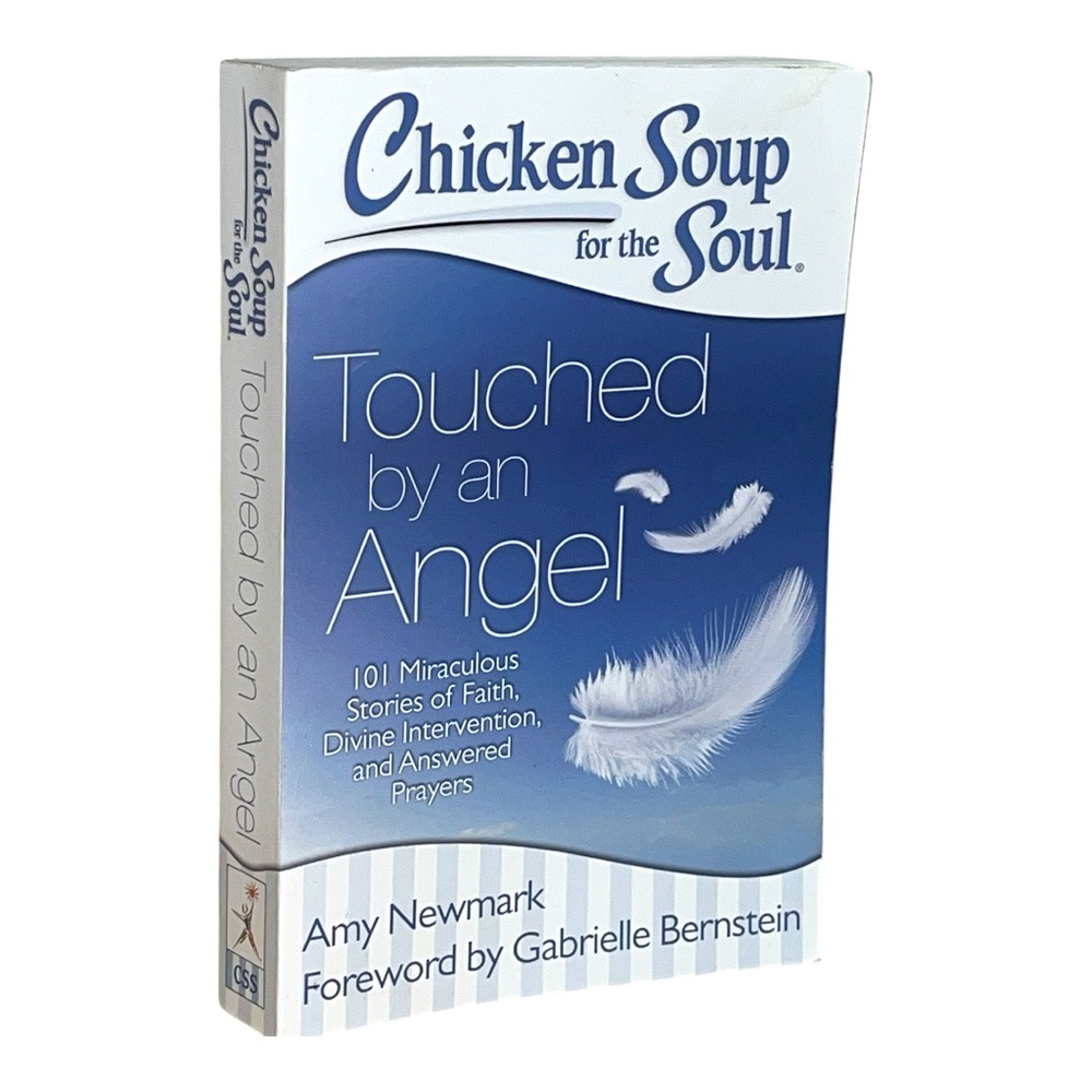 Chicken Soup for the Soul: Touched by an Angel 101 Miraculous Stories Paperback
